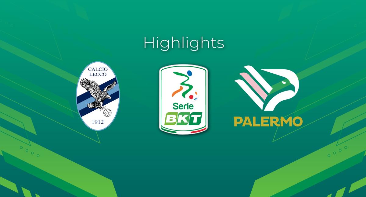 Highlight Lecco - Palermo del 10 marzo 2024 - Serie BKT