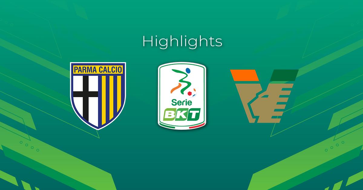 Highlight Parma - Venezia del 19 maggio 2023 - Lega Serie B